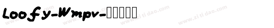 Loofy-Wmpv字体转换