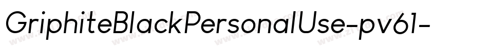 GriphiteBlackPersonalUse-pv61字体转换
