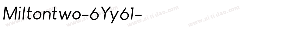 Miltontwo-6Yy61字体转换