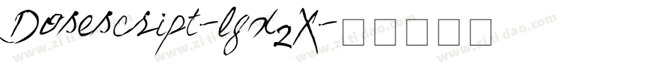 Dosescript-lgx2X字体转换