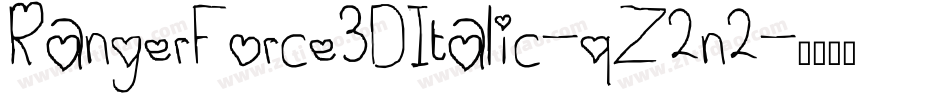 RangerForce3DItalic-qZ2n2字体转换 RangerForce3DItalic-qZ2n2字体转换