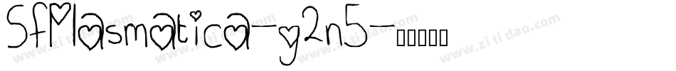 SfPlasmatica-g2n5字体转换 SfPlasmatica-g2n5字体转换