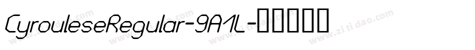 CyrouleseRegular-9A1L字体转换