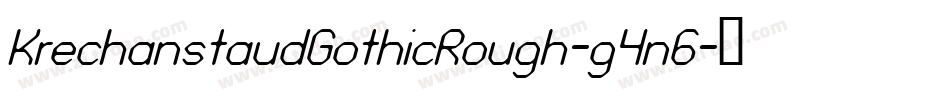 KrechanstaudGothicRough-g4n6字体转换