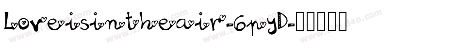 Loveisintheair-6pyD字体转换