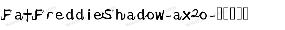 FatFreddieShadow-ax2o字体转换