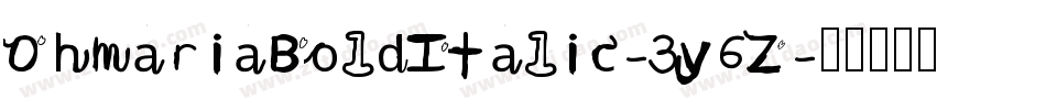 OhmariaBoldItalic-3y6Z字体转换
