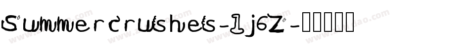 Summercrushes-lj6Z字体转换 Summercrushes-lj6Z字体转换