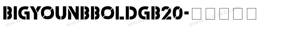 BigYounBboldGB20字体转换