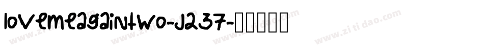 Lovemeagaintwo-J237字体转换