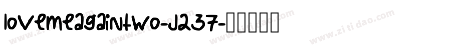 Lovemeagaintwo-J237字体转换