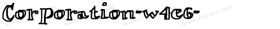 Corporation-w4e6字体转换 Corporation-w4e6字体转换