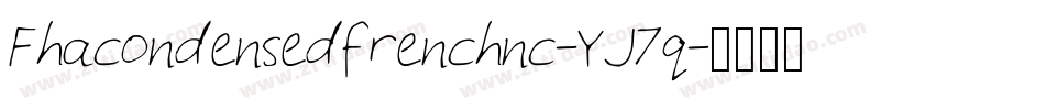 Fhacondensedfrenchnc-YJ7q字体转换