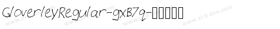 GloverleyRegular-gxB7q字体转换