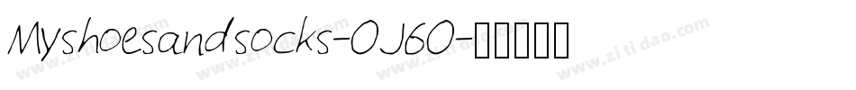 Myshoesandsocks-OJ6O字体转换