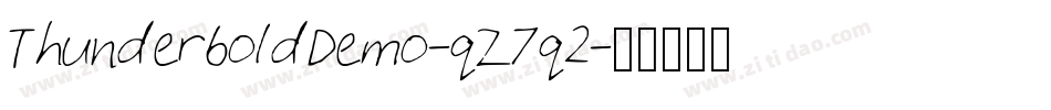 ThunderboldDemo-qZ7q2字体转换 ThunderboldDemo-qZ7q2字体转换