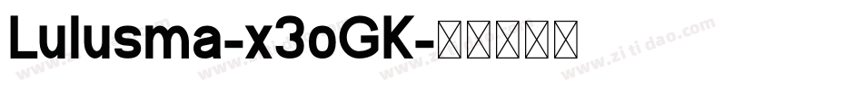 Lulusma-x3oGK字体转换
