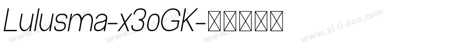 Lulusma-x3oGK字体转换