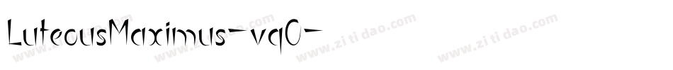 LuteousMaximus-vqO字体转换