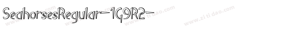SeahorsesRegular-1G9R2字体转换 SeahorsesRegular-1G9R2字体转换