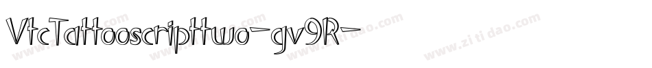 VtcTattooscripttwo-gv9R字体转换 VtcTattooscripttwo-gv9R字体转换