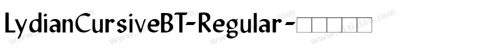 LydianCursiveBT-Regular字体转换