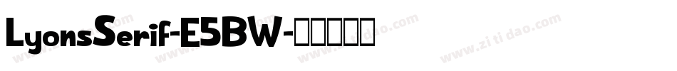 LyonsSerif-E5BW字体转换