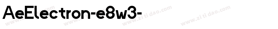 AeElectron-e8w3字体转换 AeElectron-e8w3字体转换