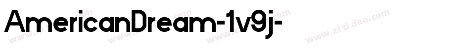 AmericanDream-1v9j字体转换 AmericanDream-1v9j字体转换