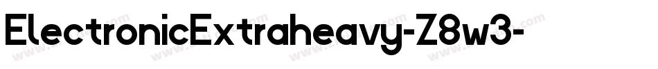 ElectronicExtraheavy-Z8w3字体转换