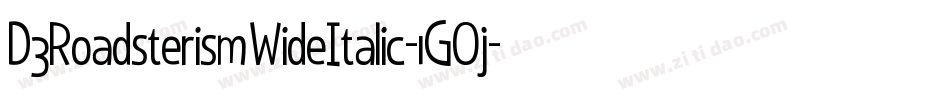 D3RoadsterismWideItalic-1GOj字体转换