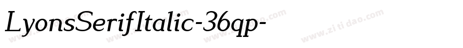 LyonsSerifItalic-36qp字体转换