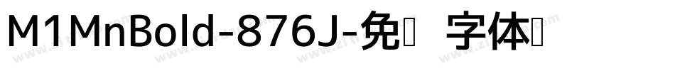 M1MnBold-876J字体转换