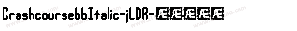 CrashcoursebbItalic-jLDR字体转换