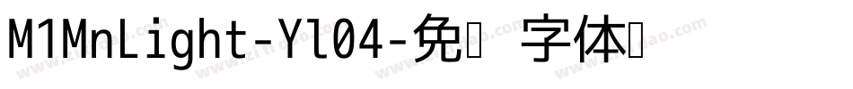 M1MnLight-Yl04字体转换