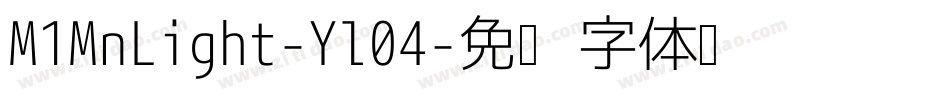 M1MnLight-Yl04字体转换