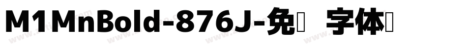 M1MnBold-876J字体转换