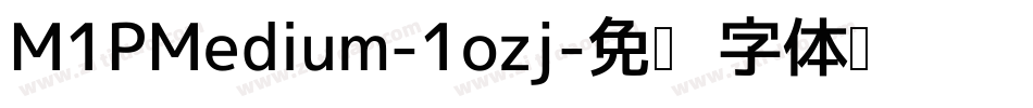 M1PMedium-1ozj字体转换