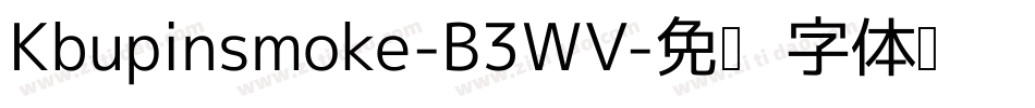 Kbupinsmoke-B3WV字体转换