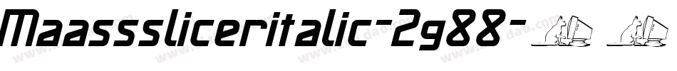 Maasssliceritalic-2g88字体转换