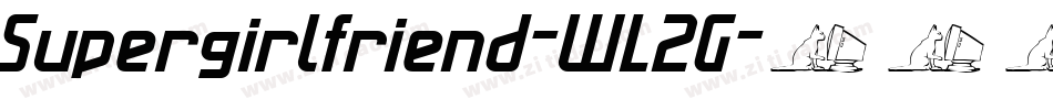 Supergirlfriend-WL2G字体转换