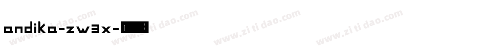 Andika-ZW3x字体转换
