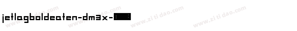 JetlagBoldeaten-dM3x字体转换