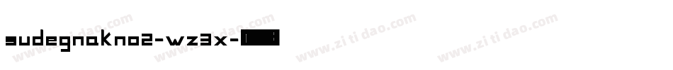 Sudegnakno2-wZ3x字体转换