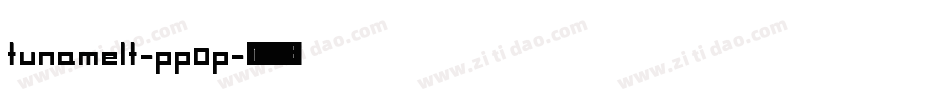 Tunamelt-PP0P字体转换