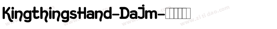 KingthingsHand-DaJm字体转换