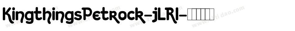 KingthingsPetrock-jLRl字体转换 KingthingsPetrock-jLRl字体转换