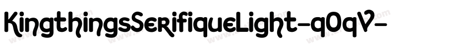 KingthingsSerifiqueLight-q0qV字体转换
