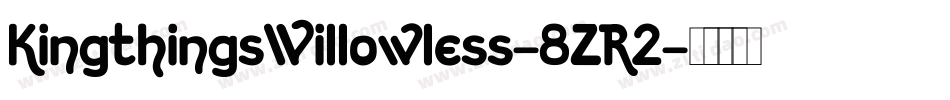 KingthingsWillowless-8ZR2字体转换