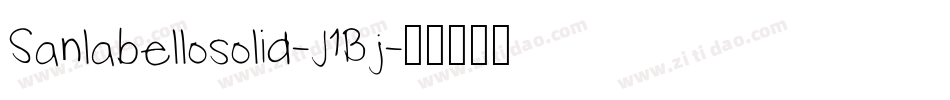 Sanlabellosolid-J1Bj字体转换